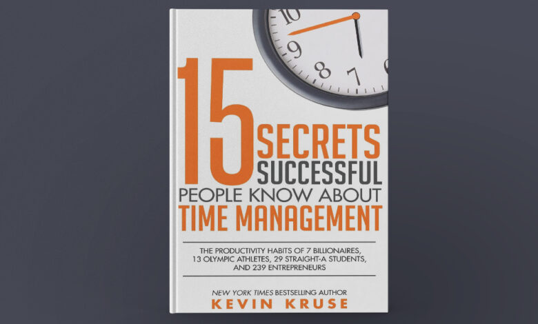 15 Secrets Successful People Know About Time Management