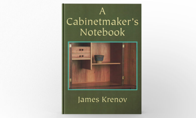 A Cabinetmaker’s Notebook by James Krenov