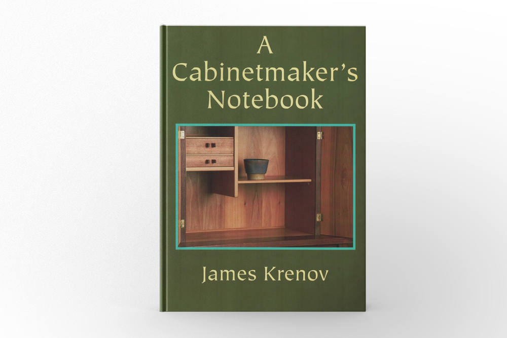 A Cabinetmaker’s Notebook by James Krenov