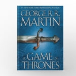 A Game of Thrones by George R.R. Martin