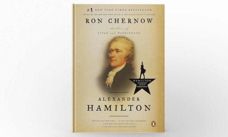 Alexander Hamilton by Ron Chernow