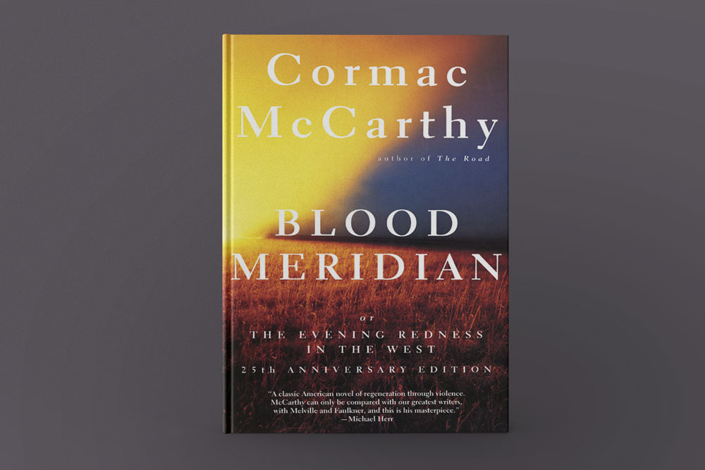 Blood Meridian by Cormac McCarthy