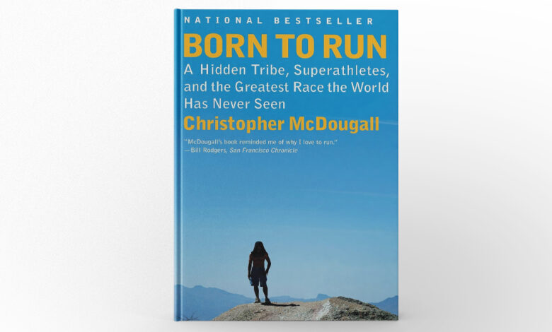 Born to Run by Christopher McDougall