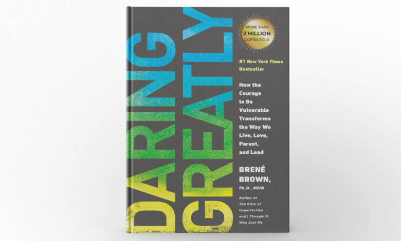 Daring Greatly by Brené Brown