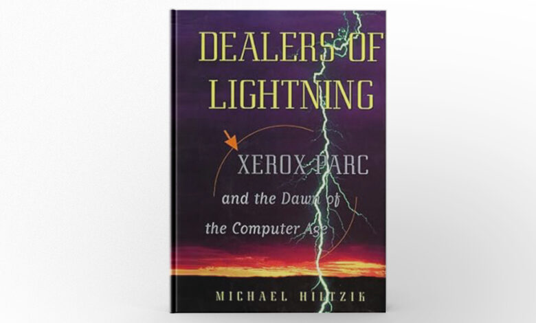 Dealers of Lightning Xerox PARC and the Dawn of the Computer Age by Michael A. Hiltzik