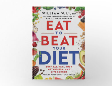 Eat To Beat Your Diet Burn Fat, Heal Your Metabolism, and Live Longer by William W. Li