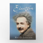 Einstein His Life and Universe by Walter Isaacson