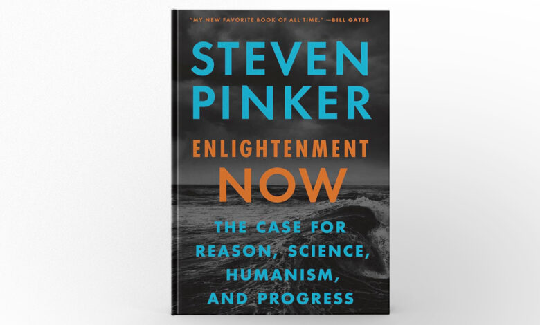 Enlightenment Now by Steven Pinker