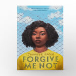 Forgive Me Not by Jennifer Baker