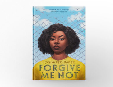 Forgive Me Not by Jennifer Baker