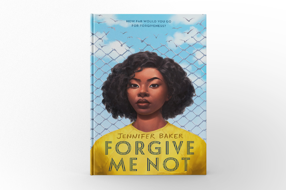 Forgive Me Not by Jennifer Baker