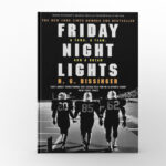 Friday Night Lights by H.G. Bissinger