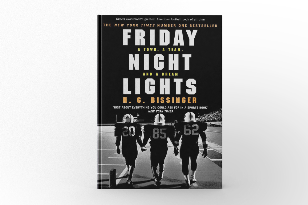 Friday Night Lights by H.G. Bissinger