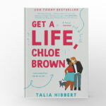 Get a Life, Chloe Brown by Talia Hibbert