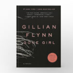 Gone Girl by Gillian Flynn