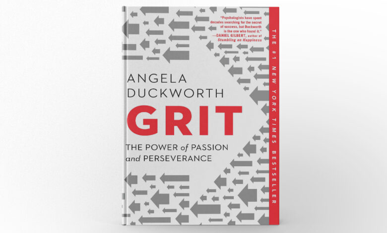 Grit: The Power of Passion and Perseverance by Angela Duckworth