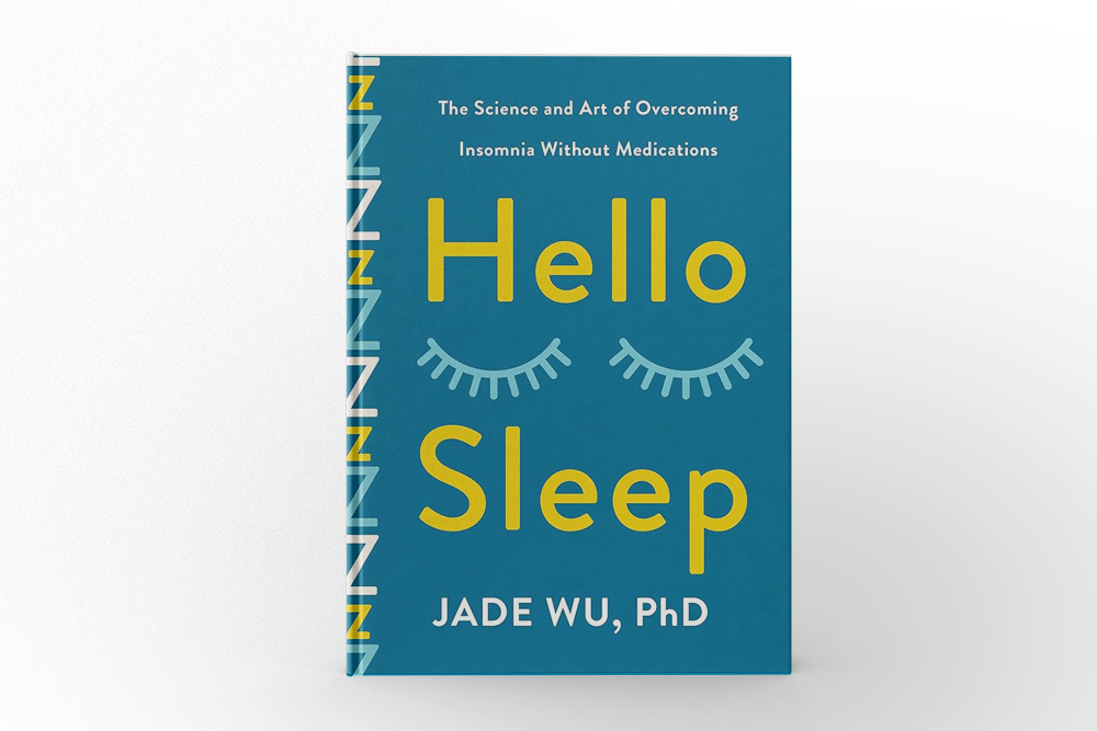 Hello Sleep The Science and Art of Overcoming Insomnia Without Medications by Jade Wu