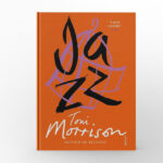 Jazz by Toni Morrison