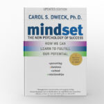 Mindset: The New Psychology of Success by Carol S. Dweck