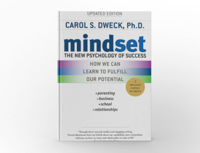 Mindset: The New Psychology of Success by Carol S. Dweck