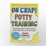 Oh Crap! Potty Training by Jamie Glowacki