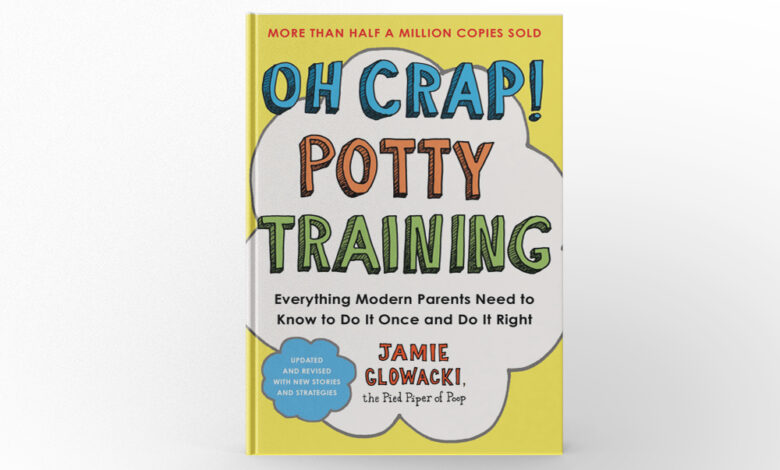 Oh Crap! Potty Training by Jamie Glowacki