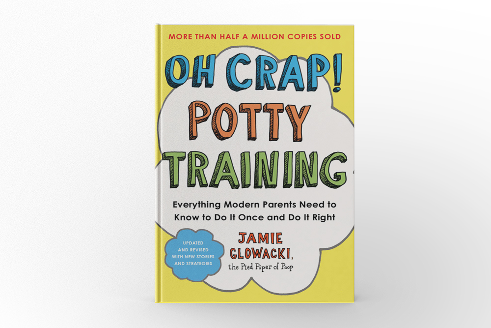 Oh Crap! Potty Training by Jamie Glowacki