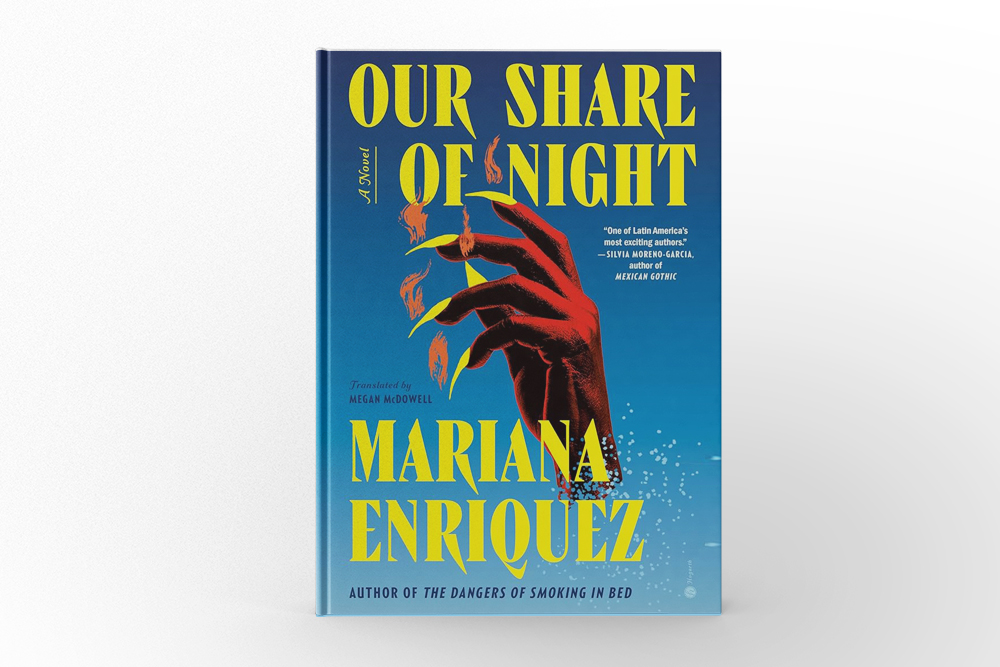 Our Share of Night by Mariana Enríquez