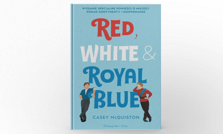 Red, White & Royal Blue by Casey McQuiston