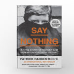 Say Nothing by Patrick Radden Keefe