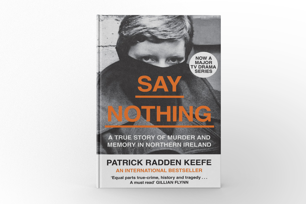 Say Nothing by Patrick Radden Keefe