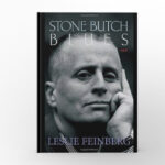 Stone Butch Blues by Leslie Feinberg