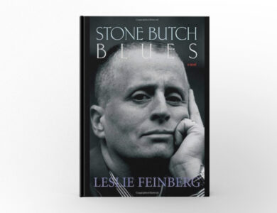 Stone Butch Blues by Leslie Feinberg