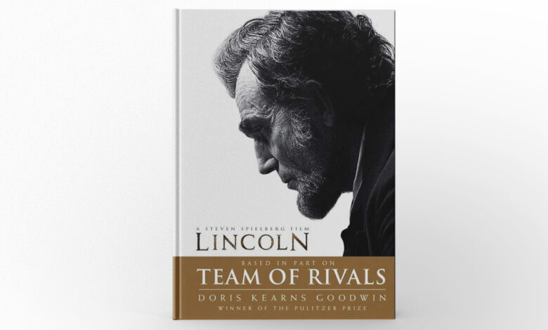 Team of Rivals The Political Genius of Abraham Lincoln by Doris Kearns Goodwin