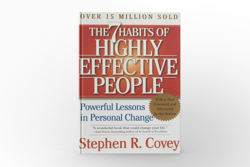 The 7 Habits of Highly Effective People