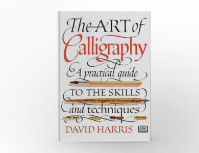 The Art of Calligraphy by David Harris