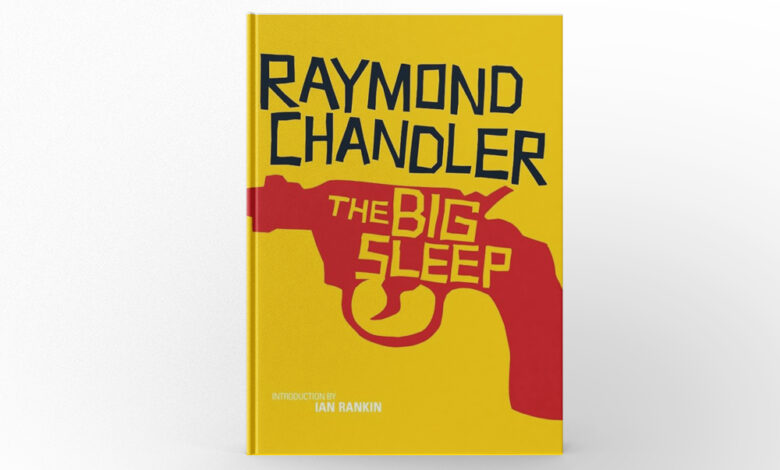 The Big Sleep by Raymond Chandler