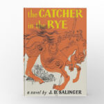 The Catcher in the Rye by J.D. Salinger