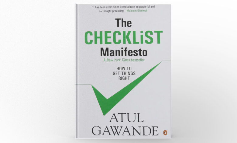 The Checklist Manifesto How to Get Things Right by Atul Gawande