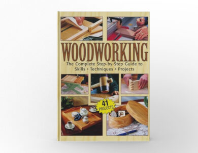 The Complete Book of Woodworking by Tom Carpenter