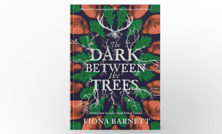 The Dark Between the Trees by Fiona Barnett