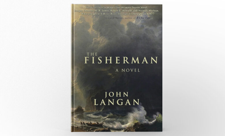 The Fisherman by John Langan