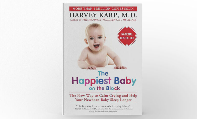 The Happiest Baby On The Block by Harvey Karp