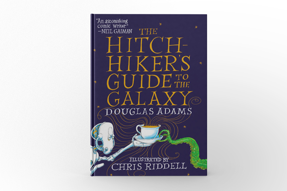 The Hitchhiker’s Guide to the Galaxy by Douglas Adams