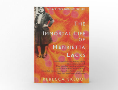 The Immortal Life of Henrietta Lacks by Rebecca Skloot