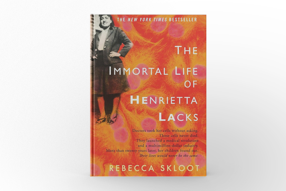 The Immortal Life of Henrietta Lacks by Rebecca Skloot