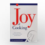 The Joy of Cooking by Irma S. Rombauer, Marion Rombauer Becker, and Ethan Becker