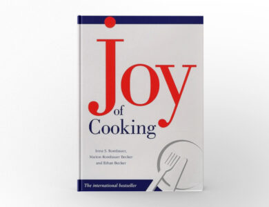 The Joy of Cooking by Irma S. Rombauer, Marion Rombauer Becker, and Ethan Becker