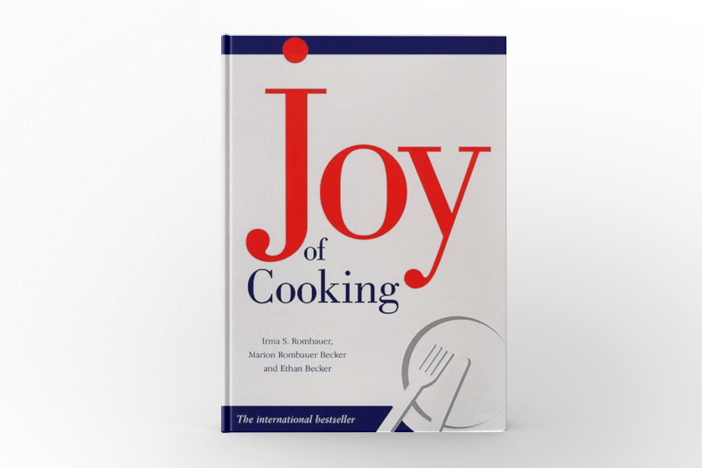 The Joy of Cooking by Irma S. Rombauer, Marion Rombauer Becker, and Ethan Becker