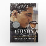 The Man Who Knew Infinity: A Life of the Genius Ramanujan by Robert Kanigel